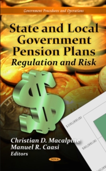State & Local Government Pension Plans : Regulation & Risk, Hardback Book State & Local Government Pension Plans : Regulation & Risk, Hardback Book