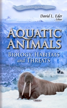 Aquatic Animals : Biology, Habitats & Threats, Hardback Book Aquatic Animals : Biology, Habitats & Threats, Hardback Book