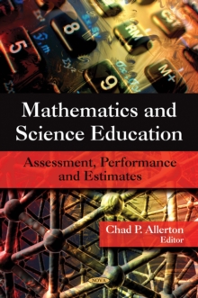 Mathematics and Science Education: Assessment, Performance and Estimates