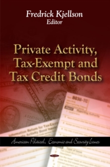Private Activity, Tax-Exempt & Tax Credit Bonds, Paperback Book Private Activity, Tax-Exempt & Tax Credit Bonds, Paperback Book