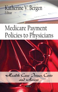 Medicare Payment Policies to Physicians