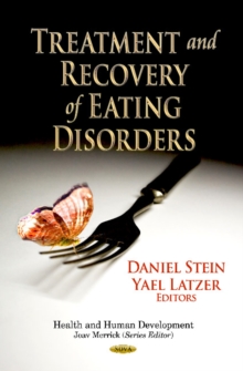Treatment & Recovery of Eating Disorders, Hardback Book Treatment & Recovery of Eating Disorders, Hardback Book