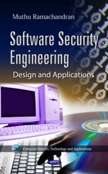 Software Security Engineering : Design and Applications