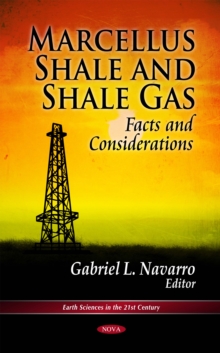 Marcellus Shale and Shale Gas : Facts and Considerations