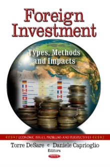 Foreign Investment : Types, Methods & Impacts, Hardback Book Foreign Investment : Types, Methods & Impacts, Hardback Book