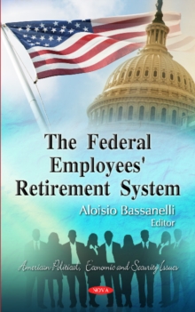Federal Employees' Retirement System, Hardback Book Federal Employees' Retirement System, Hardback Book