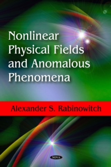 Nonlinear Physical Fields and Anomalous Phenomena