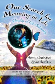Our Search for Meaning in Life : Quality of Life Philosophy, Hardback Book Our Search for Meaning in Life : Quality of Life Philosophy, Hardback Book