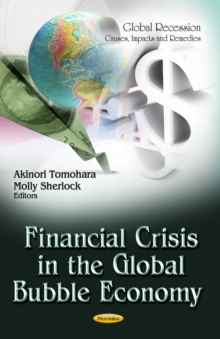 Financial Crisis in the Global Bubble Economy