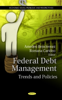Federal Debt Management : Trends & Policies, Hardback Book Federal Debt Management : Trends & Policies, Hardback Book