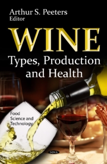 Wine : Types, Production & Health, Hardback Book Wine : Types, Production & Health, Hardback Book