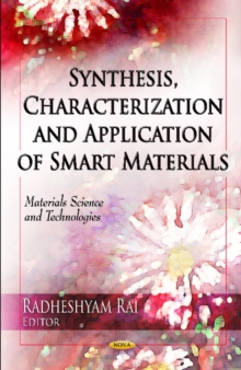 Synthesis, Characterization & Application of Smart Materials, Hardback Book Synthesis, Characterization & Application of Smart Materials, Hardback Book