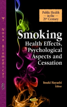 Smoking : Health Effects, Psychological Aspects & Cessation, Hardback Book Smoking : Health Effects, Psychological Aspects & Cessation, Hardback Book