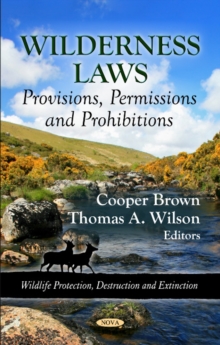 Wilderness Laws : Provisions, Permissions & Prohibitions, Hardback Book Wilderness Laws : Provisions, Permissions & Prohibitions, Hardback Book