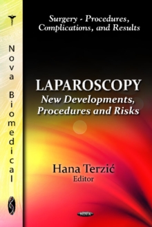 Laparoscopy : New Developments, Procedures & Risks, Hardback Book Laparoscopy : New Developments, Procedures & Risks, Hardback Book