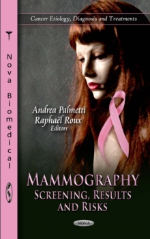 Mammography : Screening, Results and Risks