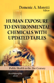 Human Exposure to Environmental Chemicals with Updated Tables, Hardback Book Human Exposure to Environmental Chemicals with Updated Tables, Hardback Book
