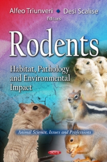 Rodents : Habitat, Pathology & Environmental Impact, Hardback Book Rodents : Habitat, Pathology & Environmental Impact, Hardback Book