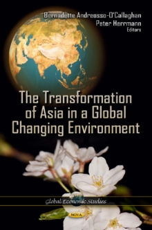 Transformation of Asia in a Global Changing Environment, Hardback Book Transformation of Asia in a Global Changing Environment, Hardback Book