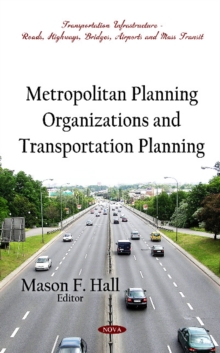 Metropolitan Planning Organizations & Transportation Planning, Hardback Book Metropolitan Planning Organizations & Transportation Planning, Hardback Book