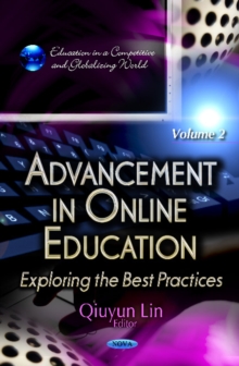 Advancement in Online Education : Exploring the Best Practices -- Volume 2, Hardback Book Advancement in Online Education : Exploring the Best Practices -- Volume 2, Hardback Book