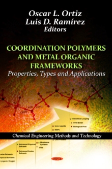 Coordination Polymers & Metal Organic Frameworks : Properties, Types & Applications, Hardback Book Coordination Polymers & Metal Organic Frameworks : Properties, Types & Applications, Hardback Book