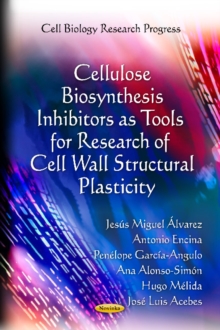 Cellulose Biosynthesis Inhibitors as Tools for Research of Cell Wall Structural Plasticity, Paperback Book Cellulose Biosynthesis Inhibitors as Tools for Research of Cell Wall Structural Plasticity, Paperback Book