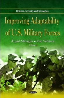 Improving Adaptability of U.S. Military Forces, Hardback Book Improving Adaptability of U.S. Military Forces, Hardback Book