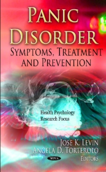 Panic Disorder : Symptoms, Treatment & Prevention, Hardback Book Panic Disorder : Symptoms, Treatment & Prevention, Hardback Book