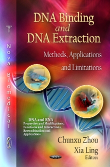 DNA Binding & DNA Extraction : Methods, Applications & Limitations, Hardback Book DNA Binding & DNA Extraction : Methods, Applications & Limitations, Hardback Book