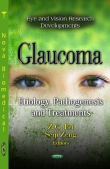 Glaucoma : Etiology, Pathogenesis & Treatments, Hardback Book Glaucoma : Etiology, Pathogenesis & Treatments, Hardback Book