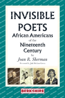 Invisible Poets : African Americans of the Nineteenth Century: African Americans of the 19th Century