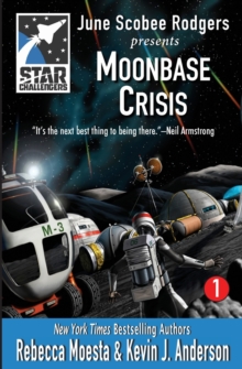 Star Challengers : Moonbase Crisis: Star Challengers Book 1, Paperback / softback Book Star Challengers : Moonbase Crisis: Star Challengers Book 1, Paperback / softback Book
