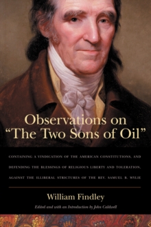 Observations on "The Two Sons of Oil" : Containing a Vindication of the American Constitutions and Defending the Blessings of Religious Liberty and Toleration, Against the Illiberal Strictures of the