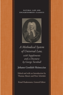 A Methodical System of Universal Law : Or, the Laws of Nature and Nations; With Supplements and a Discourse by George Turnbull