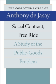 Social Contract, Free Ride : A Study of the Public-Goods Problem