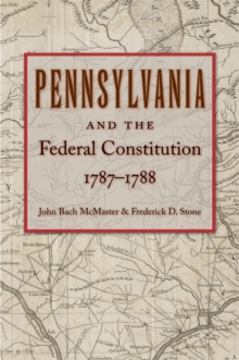 Pennsylvania and the Federal Constitution, 1787-1788