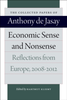 Economic Sense and Nonsense : Reflections from Europe, 2008-2012