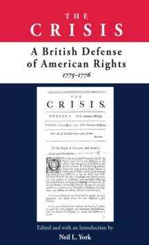 The Crisis : A British Defense of American Rights, 1775-1776