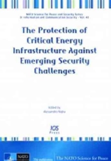 PROTECTION OF CRITICAL ENERGY INFRASTRUC, Hardback Book PROTECTION OF CRITICAL ENERGY INFRASTRUC, Hardback Book