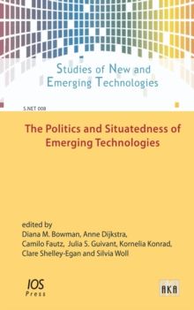 POLITICS & SITUATEDNESS OF EMERGING TECH, Hardback Book POLITICS & SITUATEDNESS OF EMERGING TECH, Hardback Book