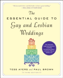 The Essential Guide to Gay and Lesbian Weddings