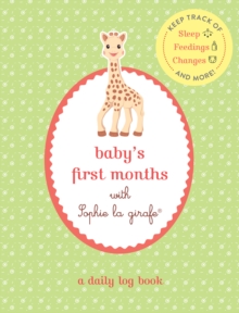 Baby's First Months with Sophie la Girafe, Paperback Book Baby's First Months with Sophie la Girafe, Paperback Book