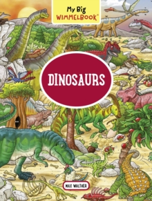 My Big Wimmelbook - Dinosaurs : A Look-and-Find Book (Kids Tell the Story)