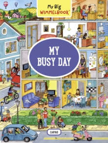 The Experiment Llc My Big Wimmelbook - My Busy Day , A Look-and-Find Book (Kids Tell The Story)