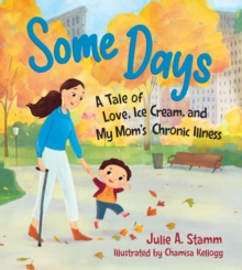 The Experiment Llc Some Days , A Tale Of Love, Ice Cream, And My Mom's Chronic Illness