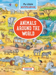 My Little WimmelbookAnimals Around the World : A Look-and-Find Book (Kids Tell the Story)
