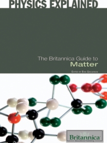 The Britannica Guide to Matter