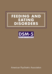 Feeding And Eating Disorders : DSM-5(R) Selections