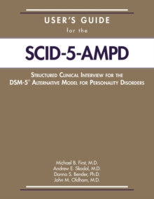 User's Guide for the Structured Clinical Interview for the DSM-5 Alternative Model for Personality Disorders (SCID-5-AMPD)